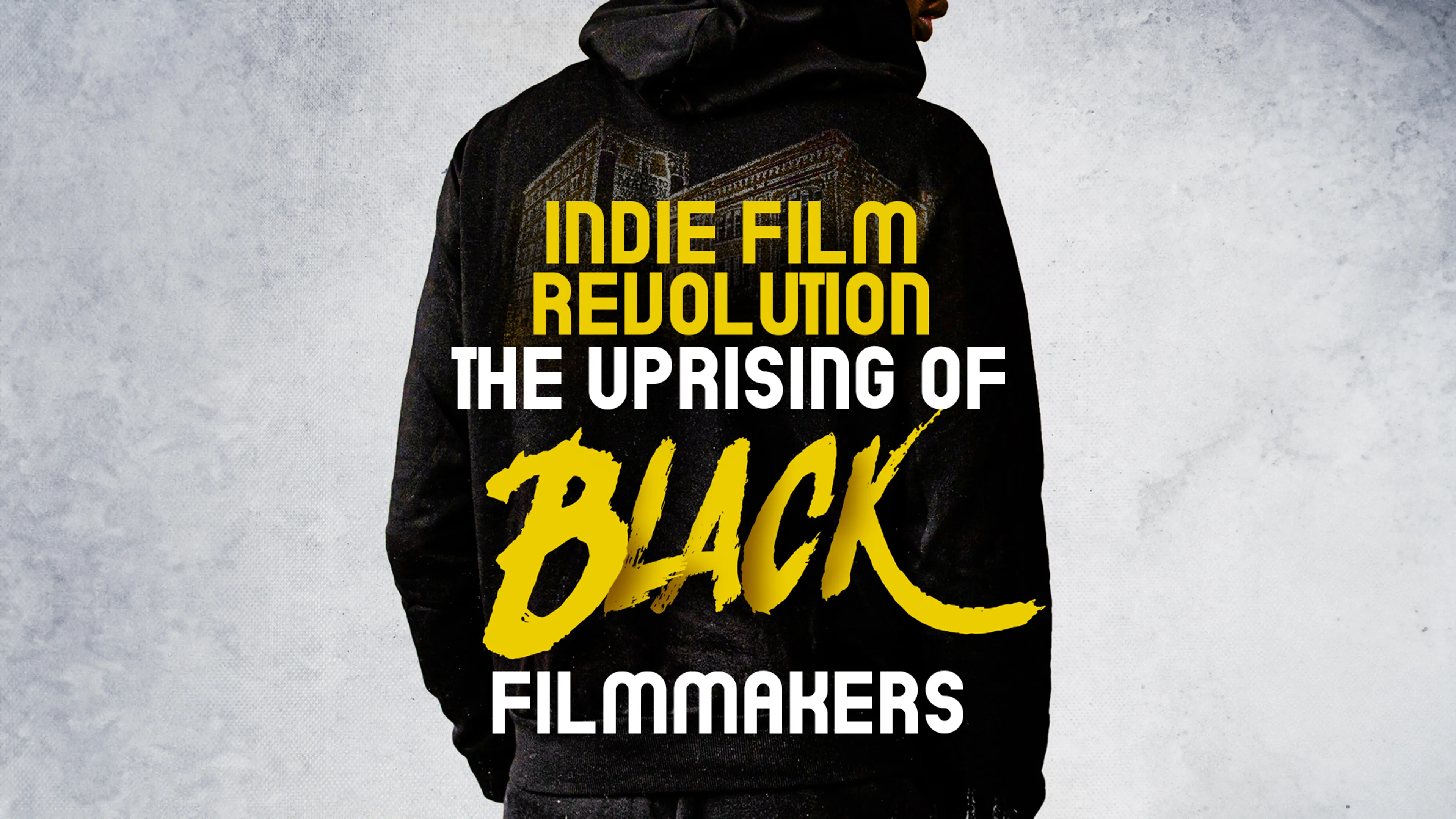 Indie Film Revolution: The Uprising of Black Filmmakers poster